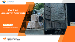 Quy trình ghép hàng và vận chuyển đi các tỉnh