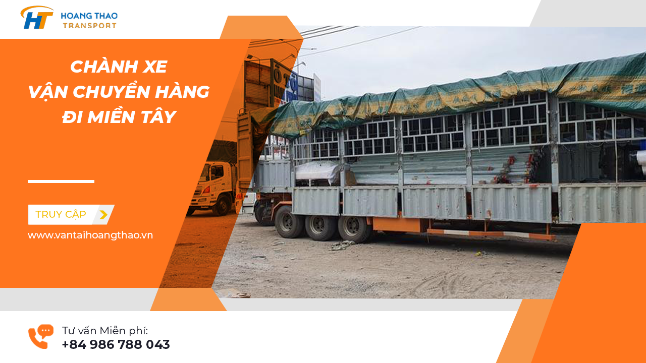 Chành xe vận chuyển gửi hàng đi Miền Tây giá rẻ, nhanh chóng
