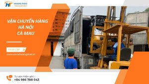dịch vụ gửi hàng Hà Nội Cà Mau