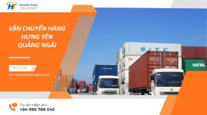 Dịch vụ gửi hàng Hưng Yên Quảng Ngãi