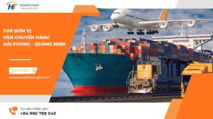 Top-Đơn-Vị-Vận-Chuyển-Hàng-Hải-Phòng-Quảng-Ninh-hoang-thao